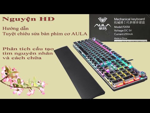 #1 Hướng dẫn sửa| Phím cơ AULA| Lỗi nhấn 1 phím ăn 2 phím| Nguyen HD Mới Nhất