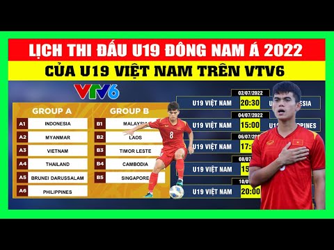#1 🔴 Lịch Thi Đấu Và Trực Tiếp U19 Đông Nam Á 2022 (AFF U19 Championship) Của U19 Việt Nam Tháng 7/2022 Mới Nhất