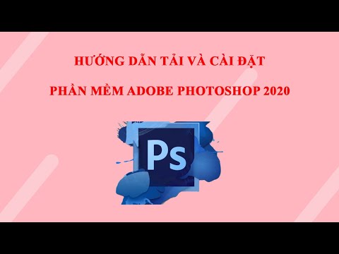 #1 Hướng dẫn tải và cài đặt phần mềm Adobe Photoshop 2020 Mới Nhất