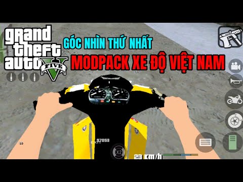 #1 Các Tải Game GTA San Mod Pack Xe Độ Việt Nam Có Trên Điện Thoại Android Góc Nhìn Thứ Nhất Giống PC Mới Nhất