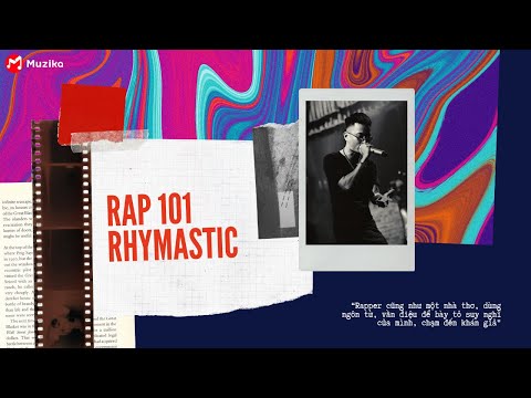 #1 Khóa học RAP 101 – RHYMASTIC | MUZIKA Mới Nhất