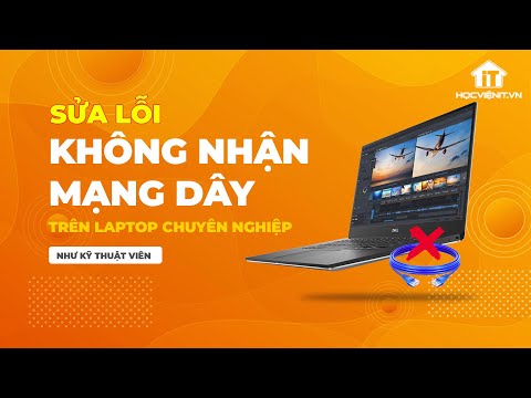 #1 Cách sửa lỗi laptop không bắt được mạng dây chuyên nghiệp Mới Nhất