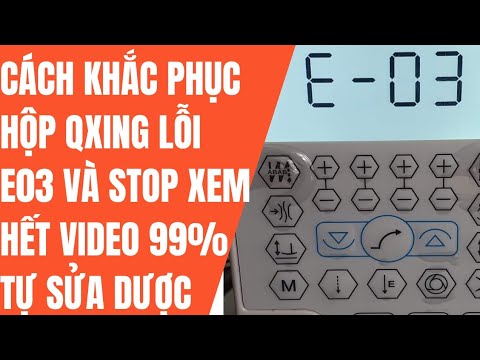 #1 Hướng dẫn sửa chữa máy 1 kim qxing bị lỗi e03 #how to fix error qxing box e03 Mới Nhất