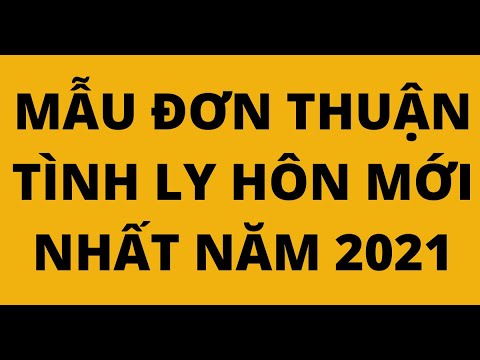 #1 MẪU ĐƠN THUẬN TÌNH LY HÔN MỚI NHẤT NĂM 2021 Mới Nhất