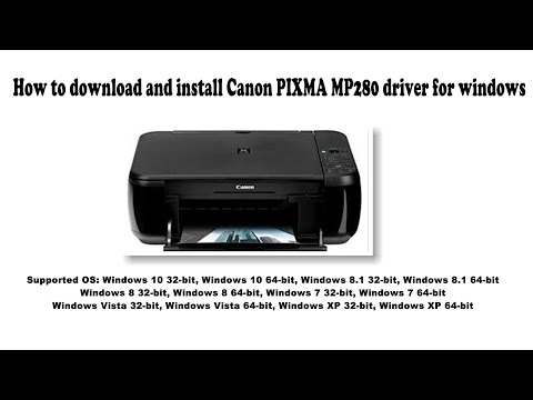 #1 How to download and install Canon PIXMA MP280 driver Windows 10, 8 1, 8, 7, Vista, XP Mới Nhất