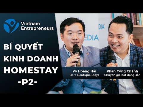 #1 Bí quyết kinh doanh Homestay (P2) | Vietnam Entrepreneurs Mới Nhất