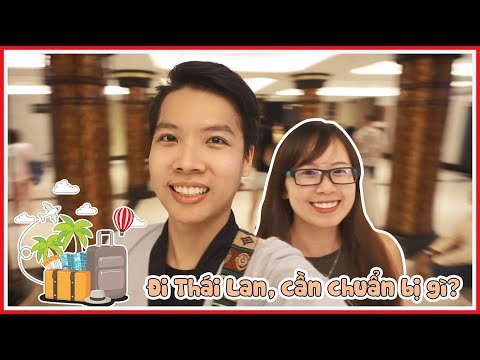 #1 Thái Lan ơi! [Tập 1] – Kinh nghiệm Du lịch Thái Lan Mới Nhất