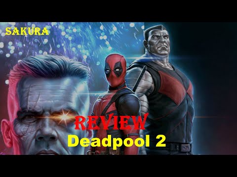 #1 REVIEW PHIM QUÁI NHÂN DEADPOOL 2 || SAKURA REVIEW Mới Nhất