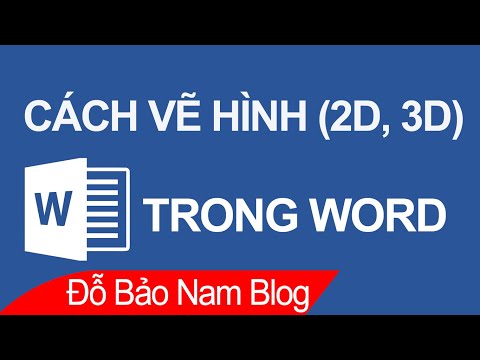 #1 Cách vẽ hình trong Word, cách vẽ mũi tên, vẽ hình 2D, 3D trong Word Mới Nhất