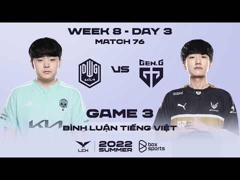 #1 [05.08.2022] DK vs GEN – Ván 3 | Bình Luận Tiếng Việt | LCK Mùa Hè 2022 Mới Nhất