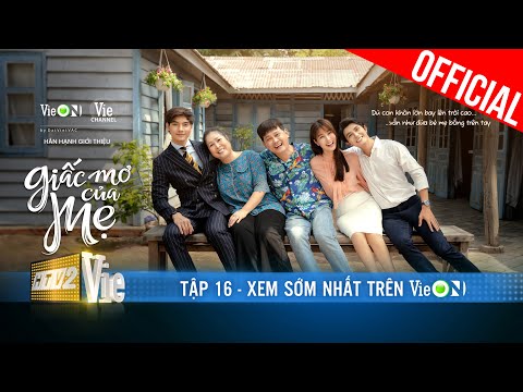#1 Giấc Mơ Của Mẹ – Tập 16 | Bộ phim của gia đình Việt năm 2022 | Phim Hay Mới Nhất