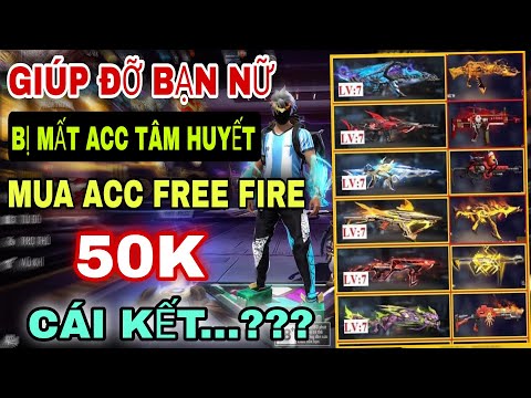 #1 Shop Minh Chill Mua Acc Free Fire 50k Full Skin Lv7 Giúp Bạn Nữ Bị Mất Acc FF Tâm Huyết Và Cái Kết Mới Nhất