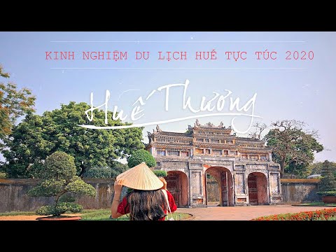 #1 Kinh nghiệm du lịch Huế tự túc 2020 – Travel to Hue city Vietnam Mới Nhất
