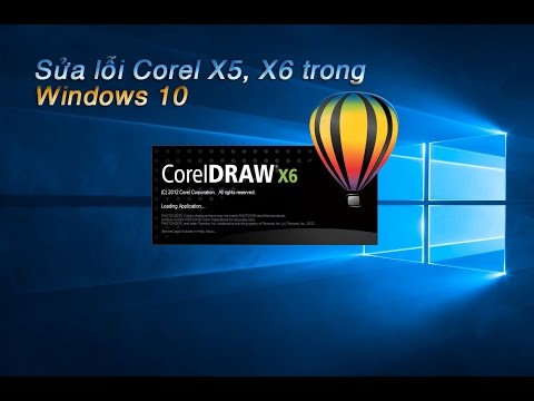 #1 Cách sửa lỗi Corel X5, X6 trong Windows 10 Mới Nhất