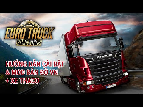 #1 Hướng Dẫn cách cài Euro Truck Simulator 2  cho MACOS | Cách Mod Bản Đồ Việt Nam, Mod Xe Giường Nằm Mới Nhất