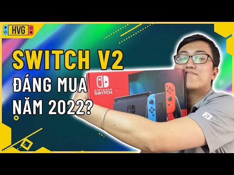 #1 Nintendo Switch v2 có đáng mua trong năm 2022? Mới Nhất