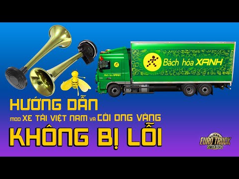 #1 Hướng dẫn Full chi tiết cách mod Còi Ong vàng và xe tải Việt Nam không lỗi | TANA GAMER Mới Nhất