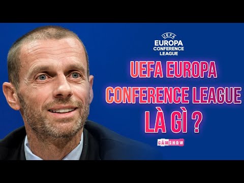 #1 CÓ THỂ BẠN CHƯA BIẾT | UEFA EUROPA CONFERENCE LEAGUE LÀ GÌ? Mới Nhất