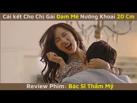 #1 Cái Kết Cho Chị Gái Đam Mê NƯỚNG KHOAI 20 cm | review phim bác sĩ thẩm mỹ Mới Nhất
