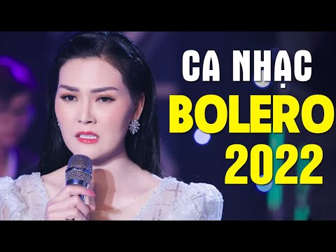 #1 Ca Nhạc Trữ Tình Bolero ĐẶC BIỆT HAY 2022 – LK Yêu Người Chung Vách , Giận Hờn Mới Nhất