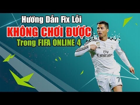 #1 Sửa Lỗi FIFA ONLINE 4  – Hướng Dẫn Fix Lỗi Không Vào Được Game #3 |BumGaming| Mới Nhất