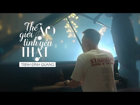 #1 Thế Giới Ảo Tình Yêu Thật Remake – Trịnh Đình Quang [Official MV] #TGATYT Mới Nhất