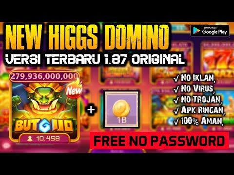 #1 Mod Apk Higgs Domino Terbaru Versi 1.87 New Slot Buto Ijo – No Password, No Virus, 100% Aman!! Mới Nhất