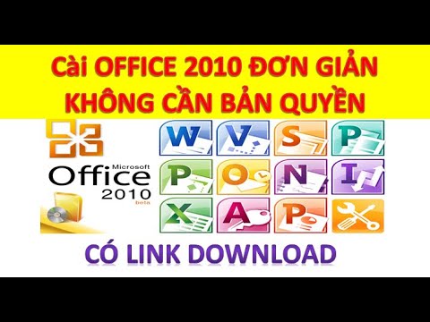 #1 Hướng dẫn tải và cài đặt Microsoft Office 2010 (Excel, Word, PowerPoint, Picture) không cần C.Ra.c.K Mới Nhất