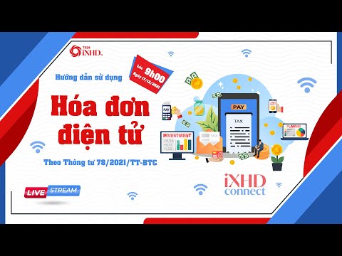 #1 [iXHD] –  HƯỚNG DẪN SỬ DỤNG HÓA ĐƠN ĐIỆN TỬ THEO THÔNG TƯ 78 | TRỰC TUYẾN Mới Nhất