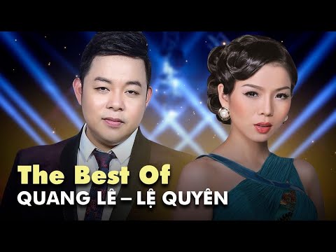 #1 The Best of Quang Lê & Lệ Quyên – Tuyển Tập Nhạc Trữ Tình Bolero Hay Nhất Mọi Thời Đại Mới Nhất