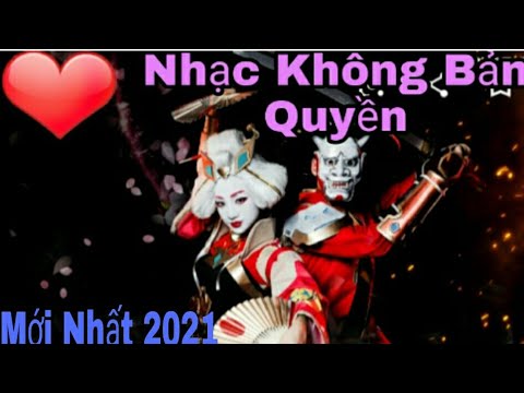 #1 Nhạc Không Bản Quyền – Dành cho các game thủ ghép nhạc – Làm hightlight Mới Nhất