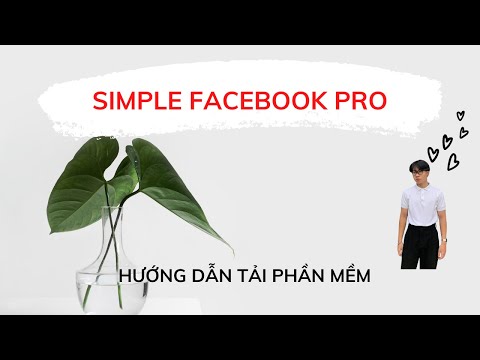 #1 Hướng dẫn tải phần mềm Simple Facebook Pro Mới Nhất