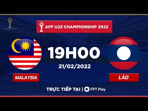 #1 [TRỰC TIẾP] MALAYSIA – LÀO | AFF U23 CHAMPIONSHIP 2022 | FPT BÓNG ĐÁ VIỆT Mới Nhất