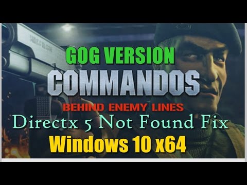 #1 Commandos Directx 5 Not Found Fix – GOG Version (Win 10 64Bit) Mới Nhất
