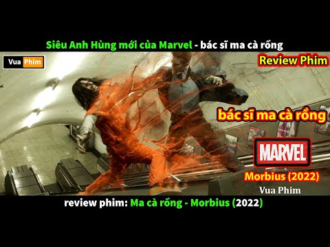 #1 Bác Sĩ Ma Cà Rồng siêu anh hùng Marvel – review phim Morbius 2022 Mới Nhất