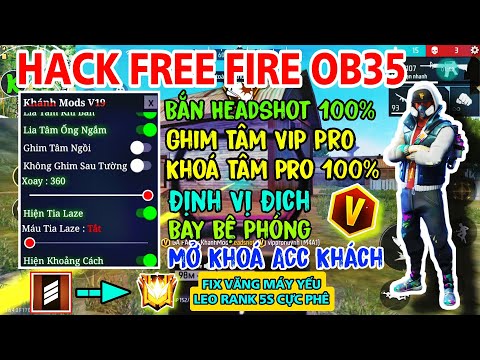 #1 Hướng Dẫn Cách Hack Free Fire OB35 | Menu Tiếng Việt Vip Pro, Auto Headshot 100% | Khánh Mods Mới Nhất