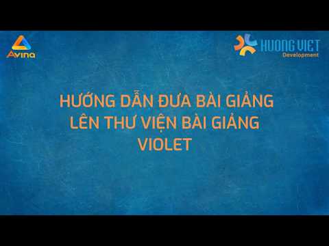 #1 Avina Authoring Tools – Hướng dẫn tải bài giảng lên VIOLET Mới Nhất