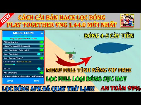 #1 CÁCH CÀI BẢN HACK LỌC BÓNG CÁ MỚI NHẤT PLAY TOGETHER VNG 1.44.0 ll LỌC FULL BÓNG, MENU VIP, ANTIBAN, Mới Nhất