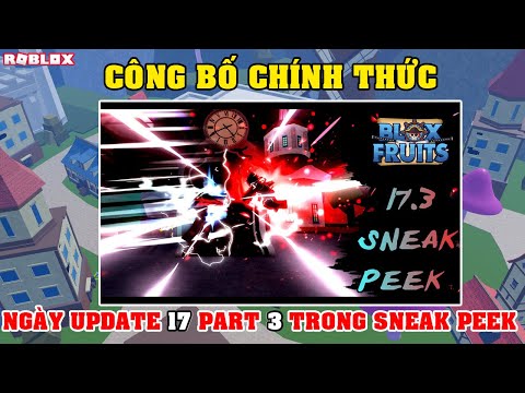 #1 Công Bố Chính Thức Ngày Update 17 Part 3 Sneak Peek Từ Admin Game | Blox Fruits Mới Nhất