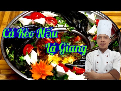 #1 Hướng Dẫn Món Cá Kèo Nấu Lá Giang / Món Ăn Gia Đình Mới Nhất