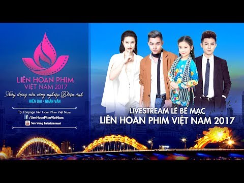 #1 Trực Tiếp | Lễ Bế Mạc Liên Hoan Phim Việt Nam 2017 Mới Nhất