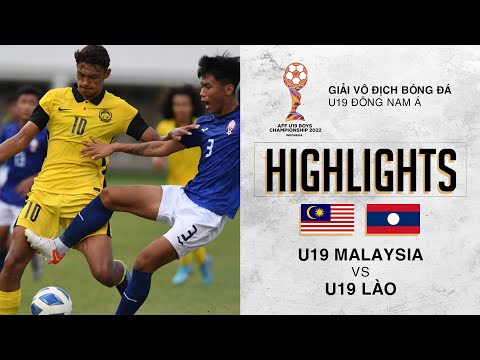 #1 HIGHLIGHTS: U19 MALAYSIA – U19 LÀO | NGÔI VƯƠNG XỨNG ĐÁNG | U19 ĐÔNG NAM Á Mới Nhất