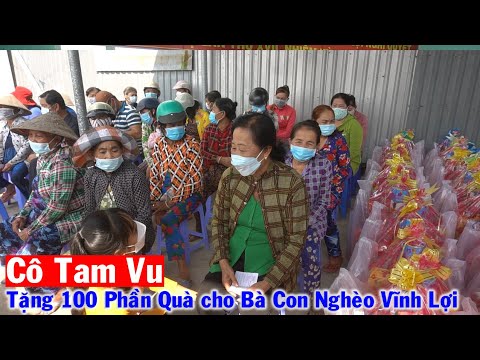 #1 Cô Tam Vu tặng 100 Phần Quà Tết cho Bà Con Nghèo xã Vĩnh Lợi Mới Nhất