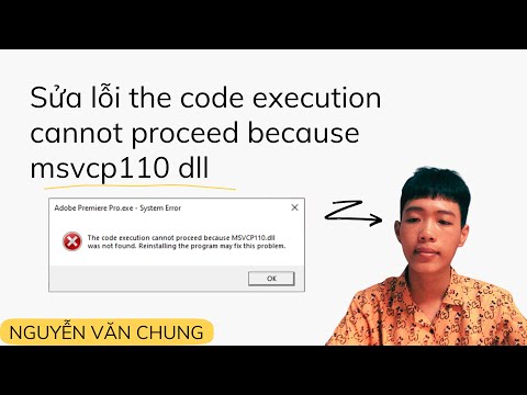 #1 Sửa lỗi the code execution cannot proceed because msvcp110 dll Mới Nhất