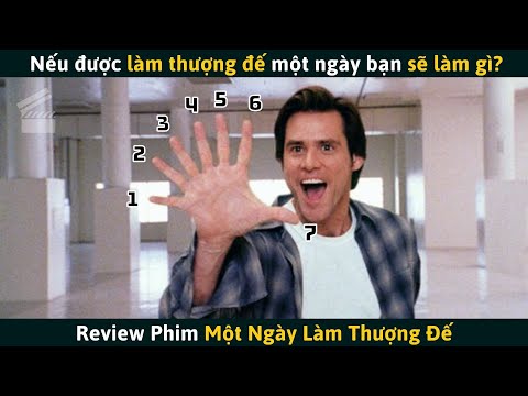 #1 [Review Phim] Nếu Được Làm Thượng Đế Một Ngày Bạn Sẽ Làm Gì? Mới Nhất