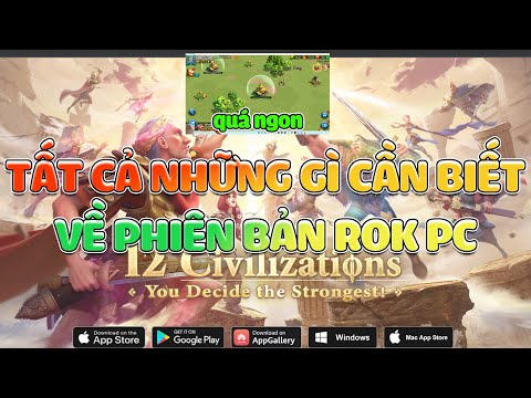 #1 Hướng dẫn Tải – Sử dụng và Lưu Ý khi dùng phiên bản RoK PC – Rise of Kingdoms PC Version Mới Nhất