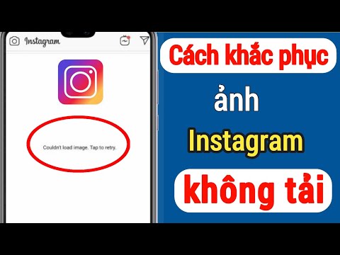 #1 Cách sửa lỗi ảnh Instagram không tải được [2022] | Ảnh trên Instagram Không tải Mới Nhất