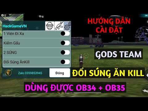 #1 HƯỚNG DẪN CÀI ĐẶT MOD FREE FIRE OB34 | MENU GODS TEAM TIẾNG VIỆT | 1 MÌNH CÂN CẢ BẢN ĐỒ | ANTI BAND Mới Nhất