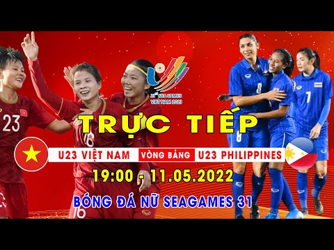 #1 🔴Trực tiếp U23 VIỆT NAM vs U23 PHILIPPINES | Trực Tiếp Bóng Đá Hôm Nay Seagames 31 | TV24h Mới Nhất