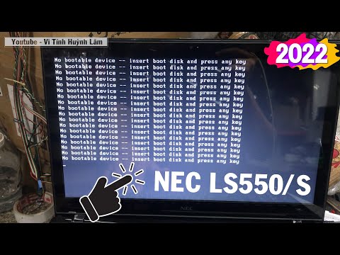 #1 No Boot device — insert boot disk and press any key – NEC LS550/S | Vi Tính Huỳnh Lâm Mới Nhất